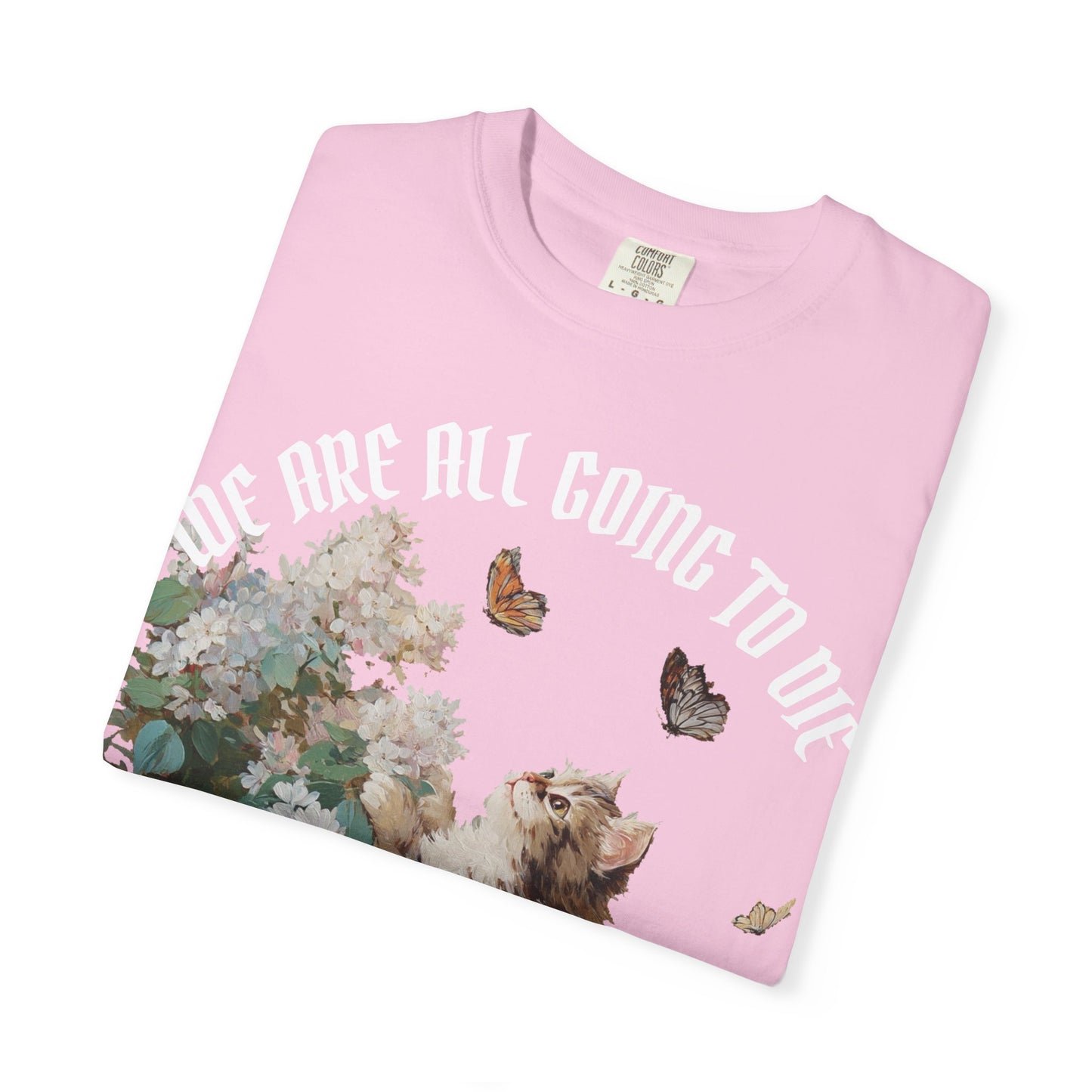 We Are All Going to Die Unisex T-Shirt