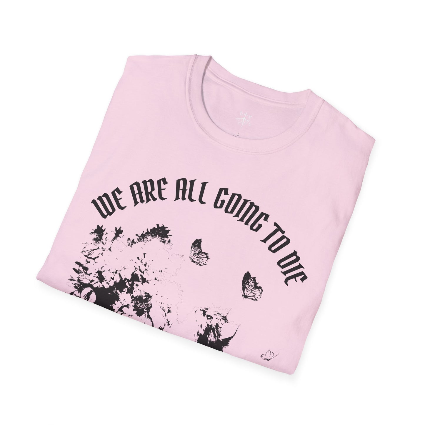 We Are All Going to Die Contrast Unisex T-Shirt