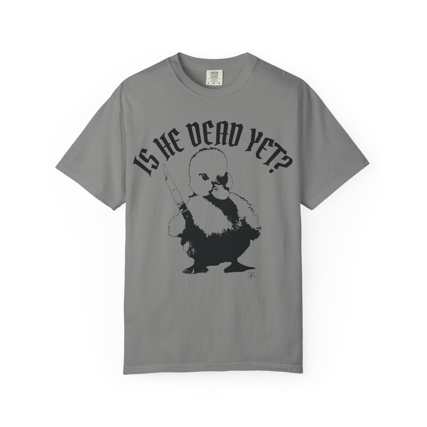 Is He Dead Yet? Contrast Unisex T-Shirt