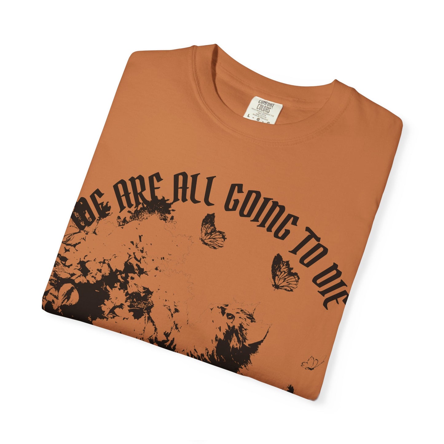 We Are All Going to Die Contrast Unisex T-Shirt