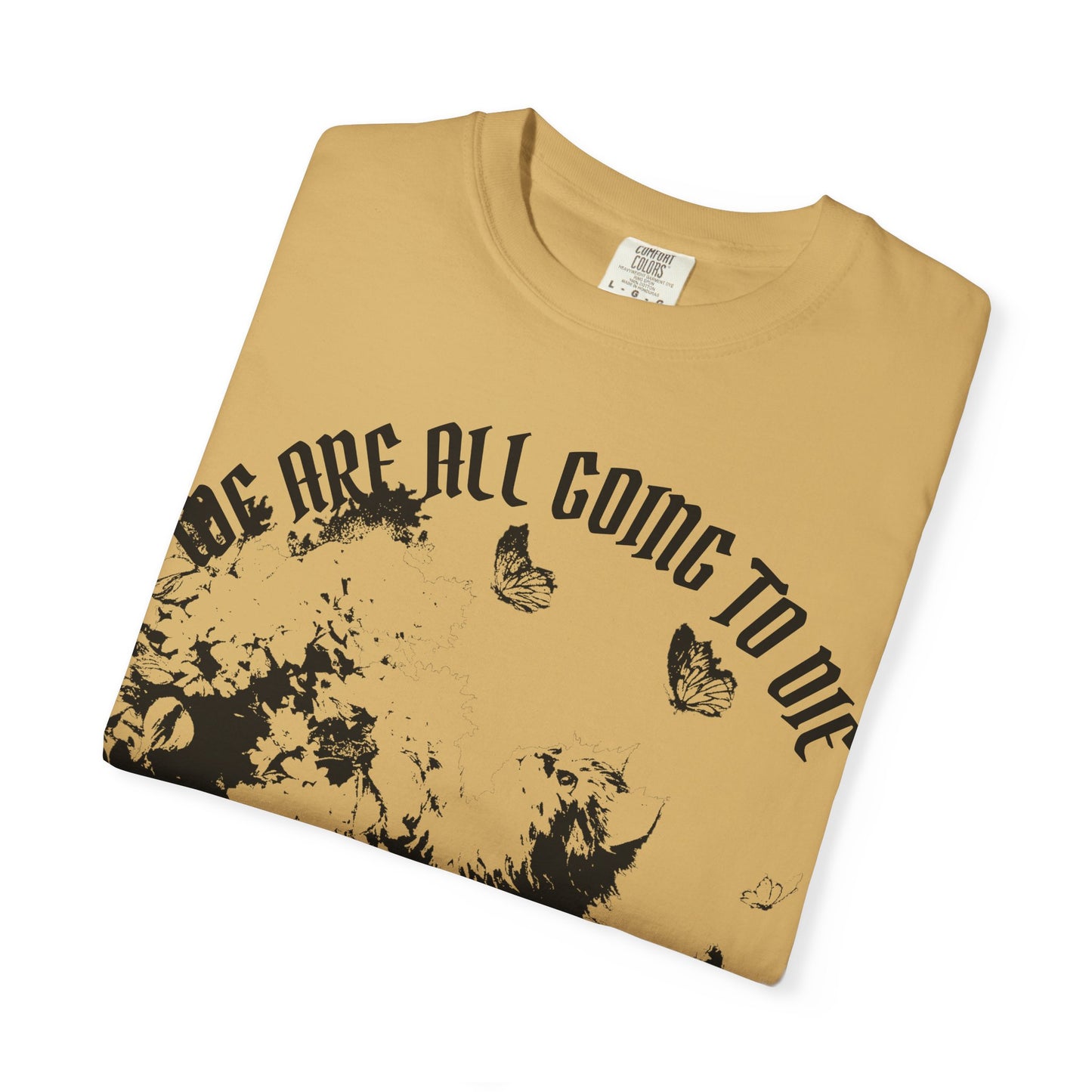 We Are All Going to Die Contrast Unisex T-Shirt