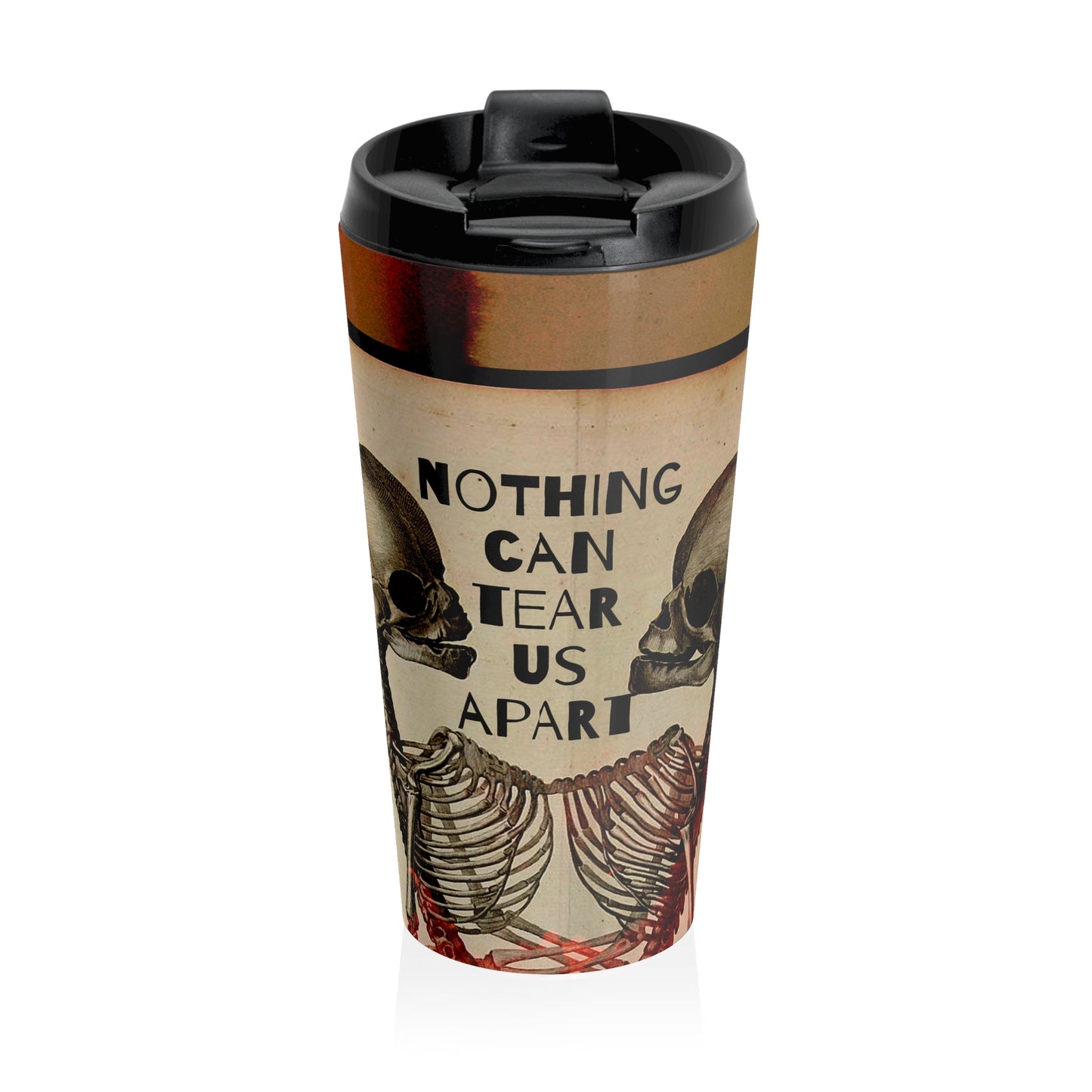 Nothing Can Tear Us Apart Stainless Steel Travel Mug