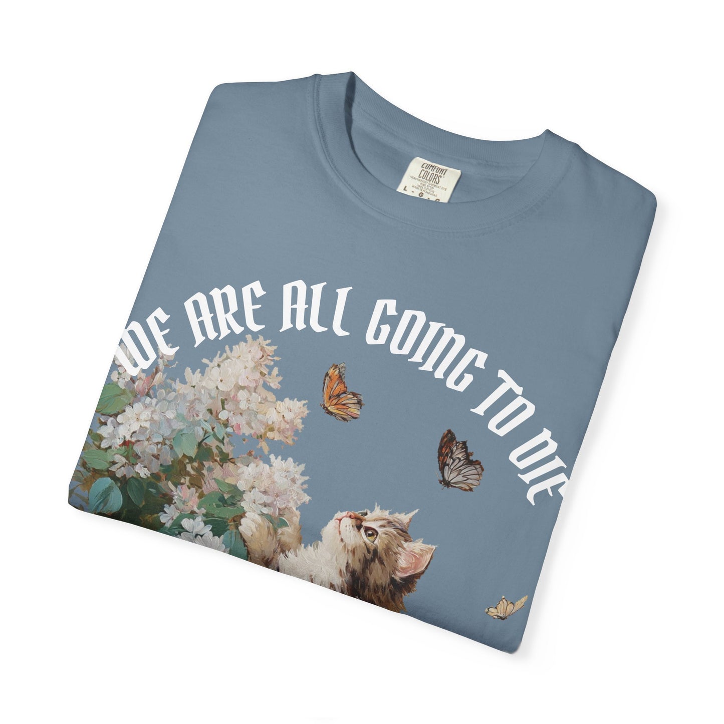 We Are All Going to Die Unisex T-Shirt