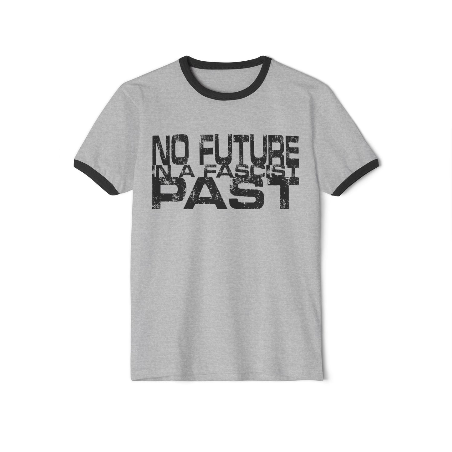 No Future in a Fascist Past Ringer Tee