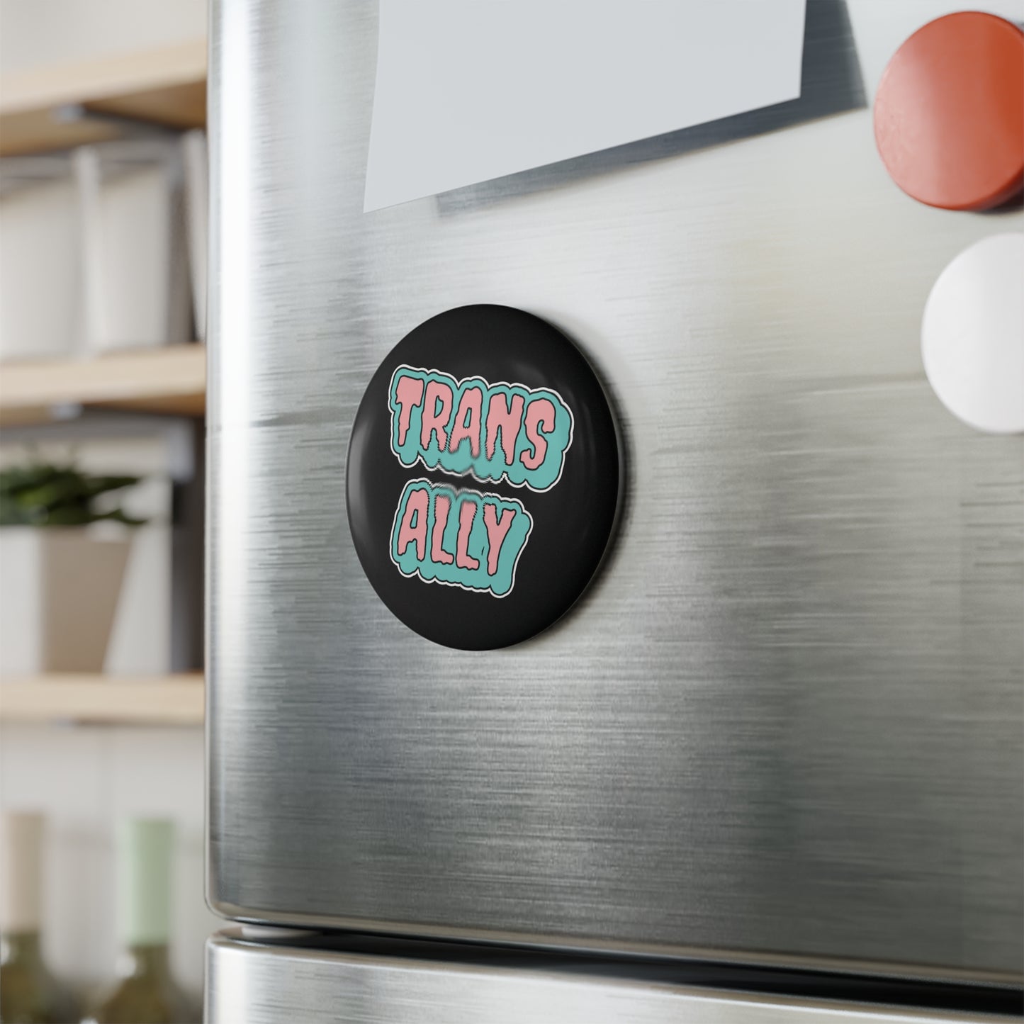 Trans Ally Button Magnet - Round Inspirational Magnet