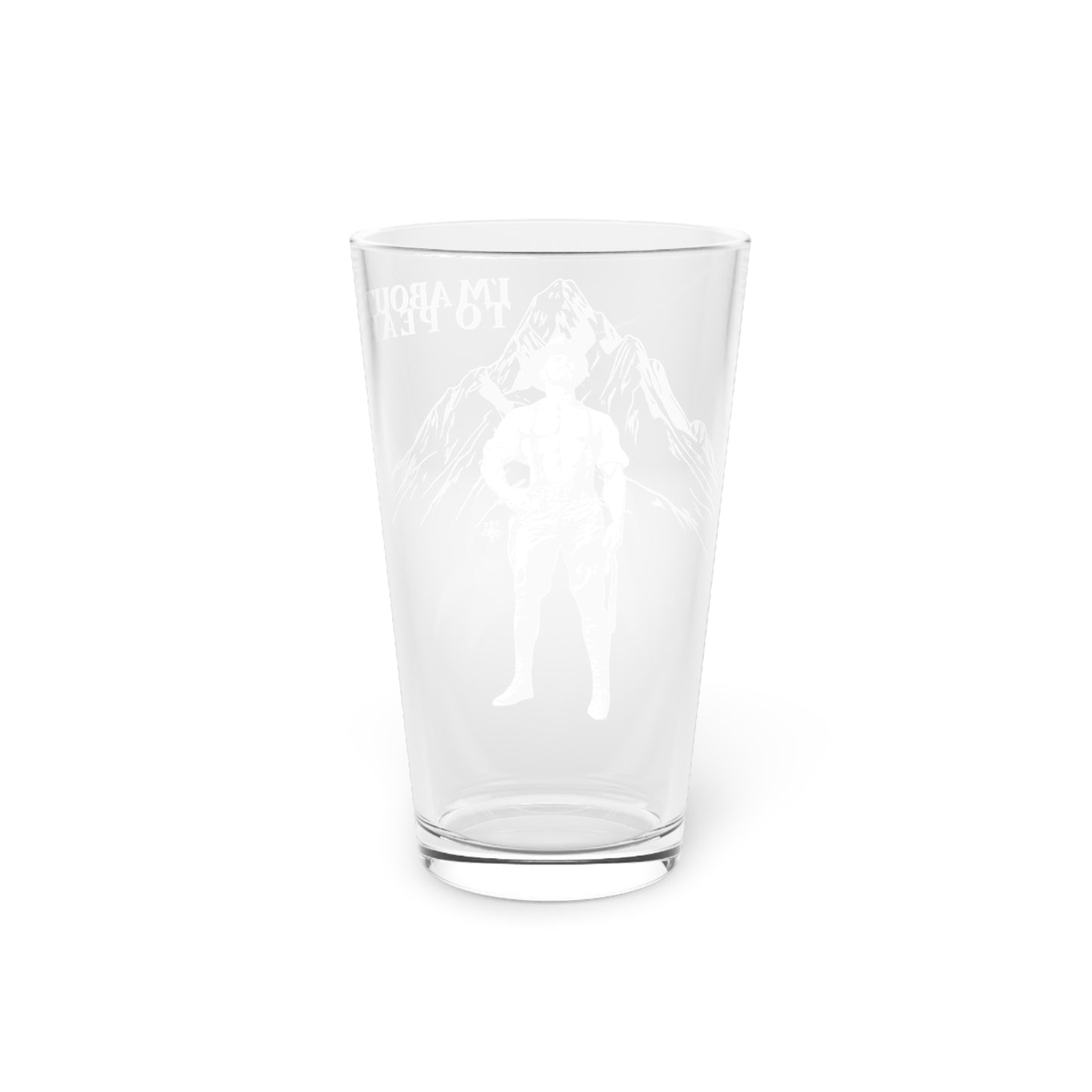 Lederhosen Bear Pint Glass, 16oz - I'm About To Peak