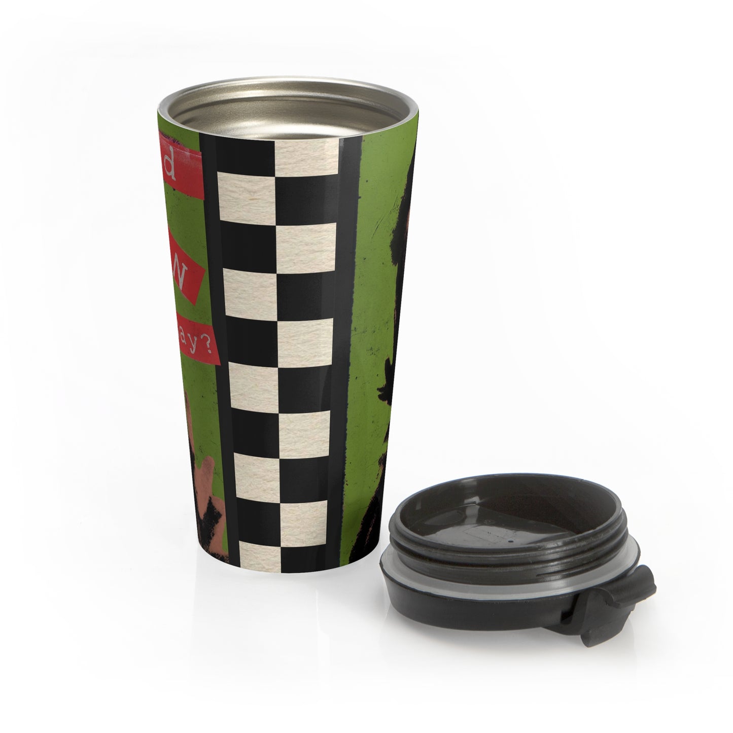 No Man Needed Stainless Steel Travel Mug