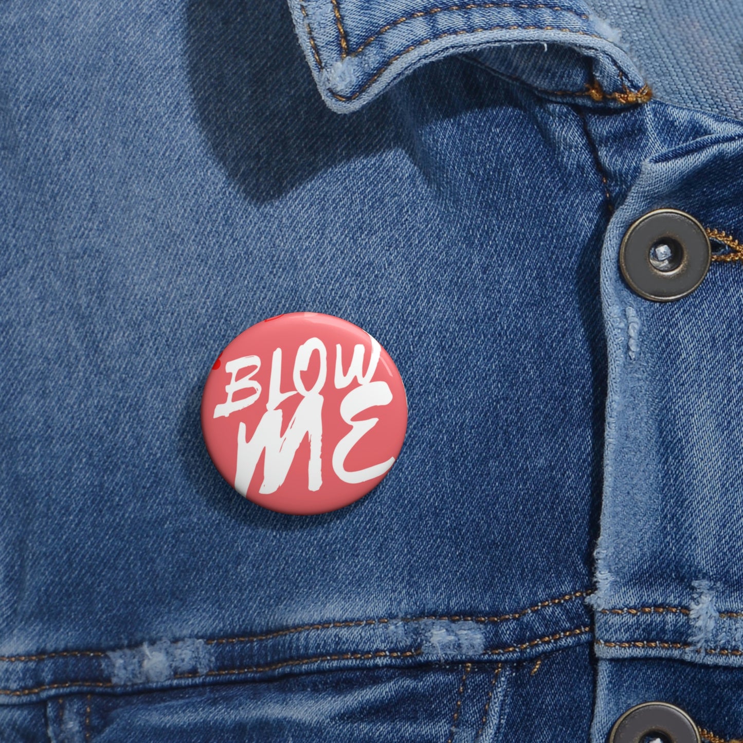 Blow Me Pin Buttons