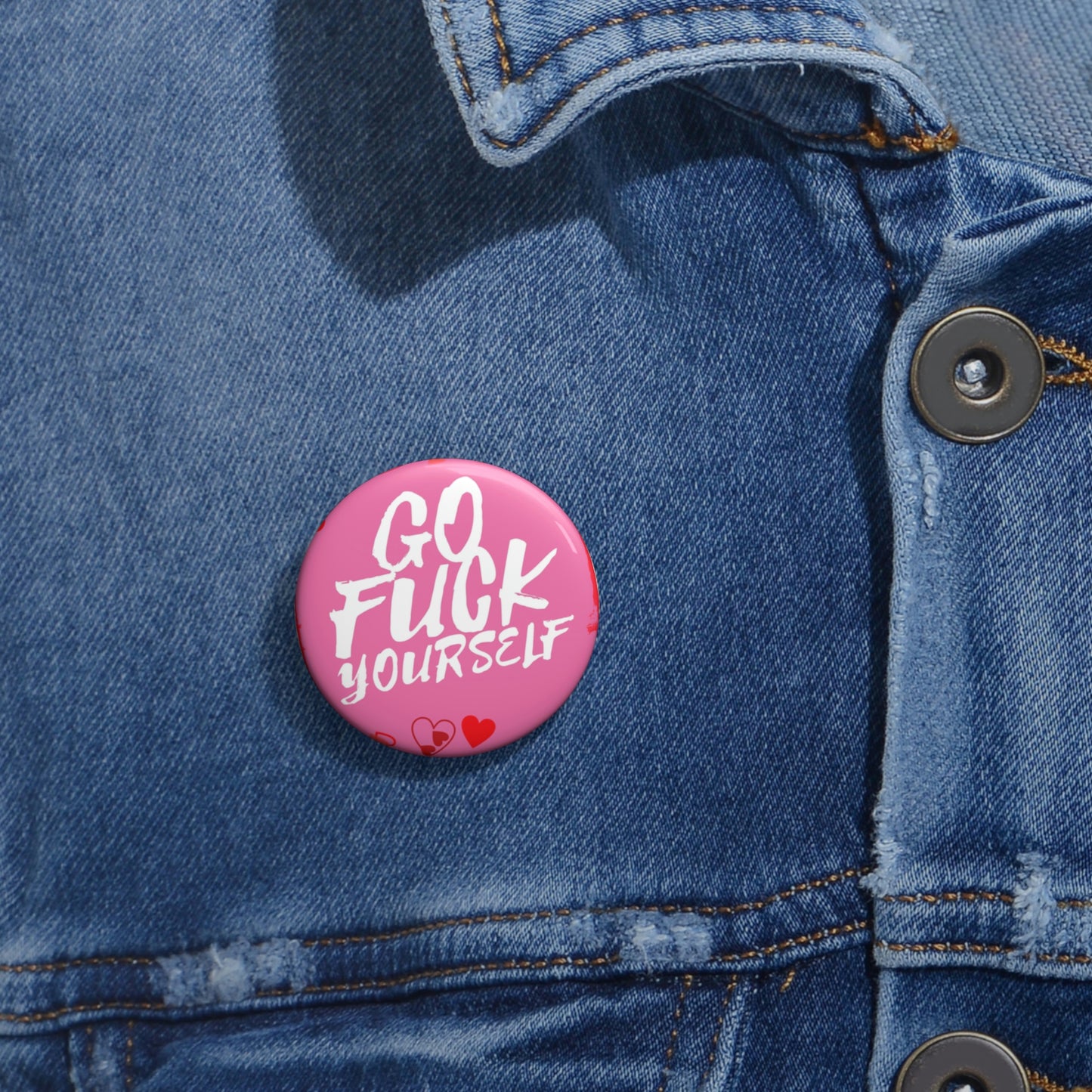 Go Fuck Yourself Pin Buttons