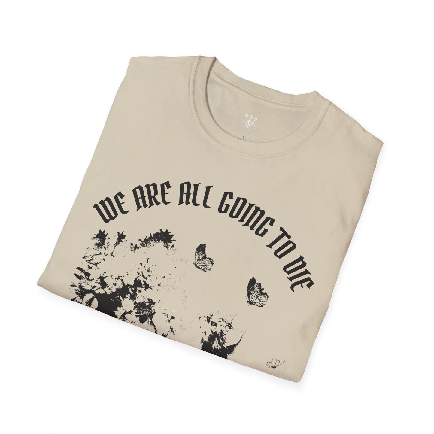 We Are All Going to Die Contrast Unisex T-Shirt
