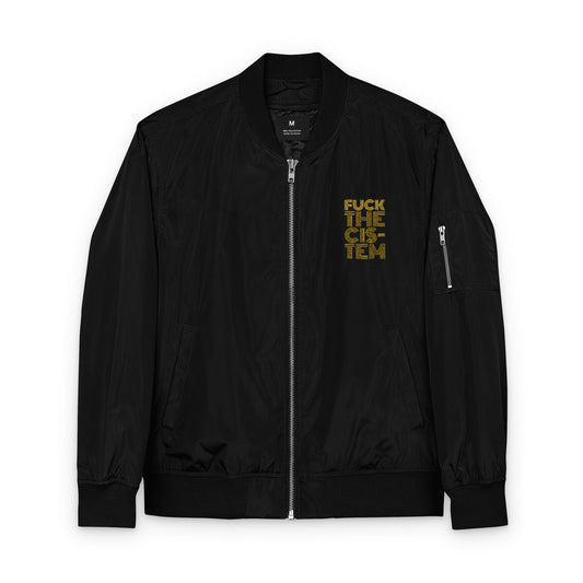 FUCK THE CIS-TEM Embroidered Recycled Eco Bomber Jacket