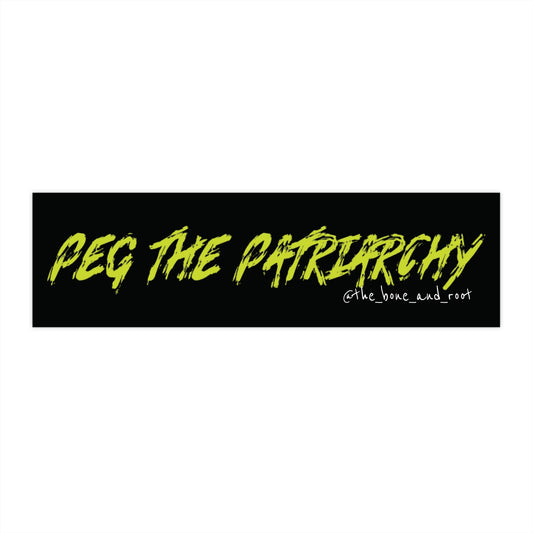 "Peg the Patriarchy” Bumper Sticker - Lime