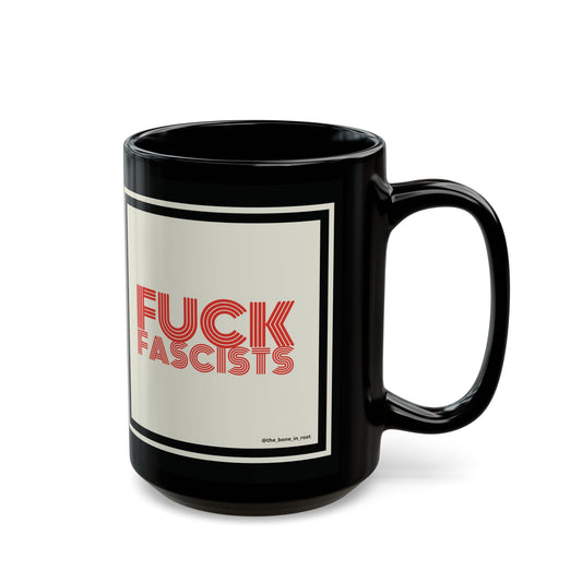 Fuck Facists Black Mug (11oz, 15oz)