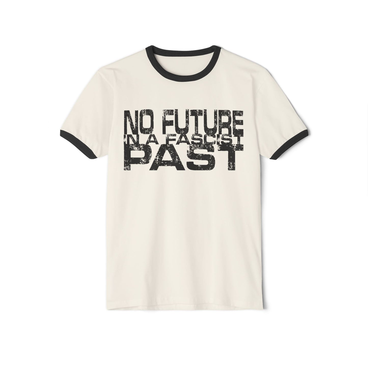 No Future in a Fascist Past Ringer Tee