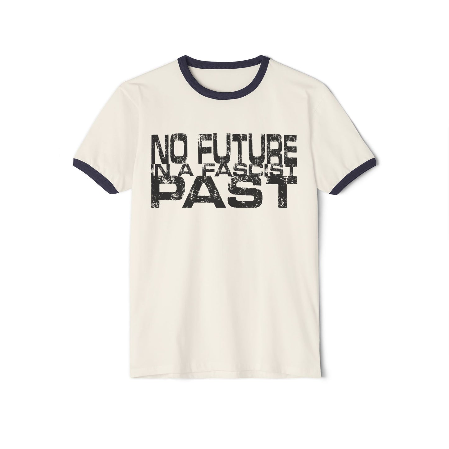 No Future in a Fascist Past Ringer Tee