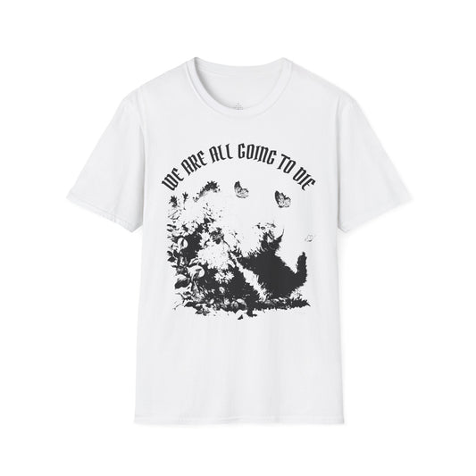 We Are All Going to Die Contrast Unisex T-Shirt