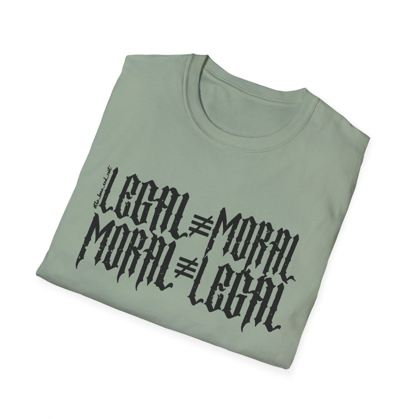 Legal ≠ Moral Graphic T-Shirt
