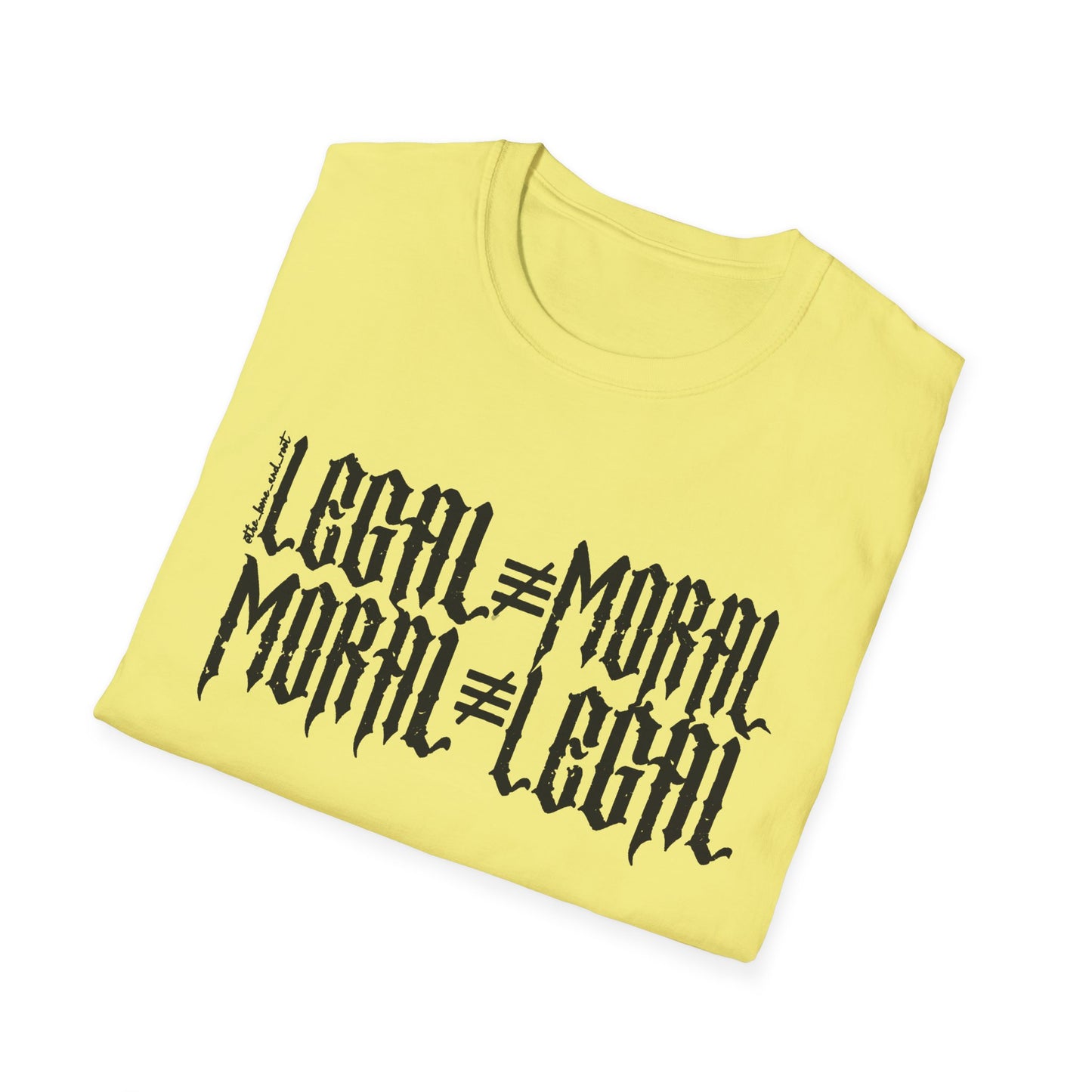 Legal ≠ Moral Graphic T-Shirt