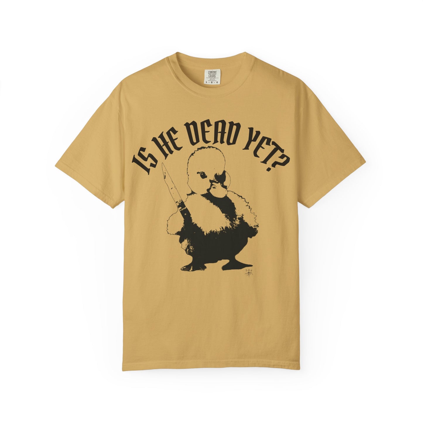 Is He Dead Yet? Contrast Unisex T-Shirt