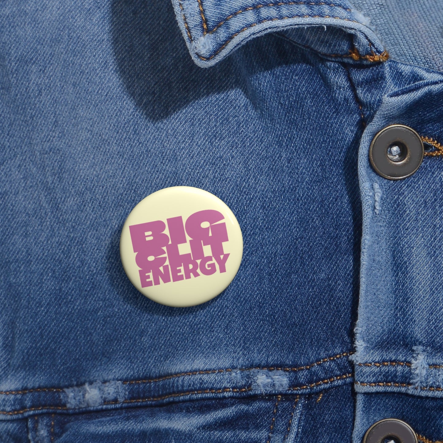 Big Clit Energy Pin Buttons