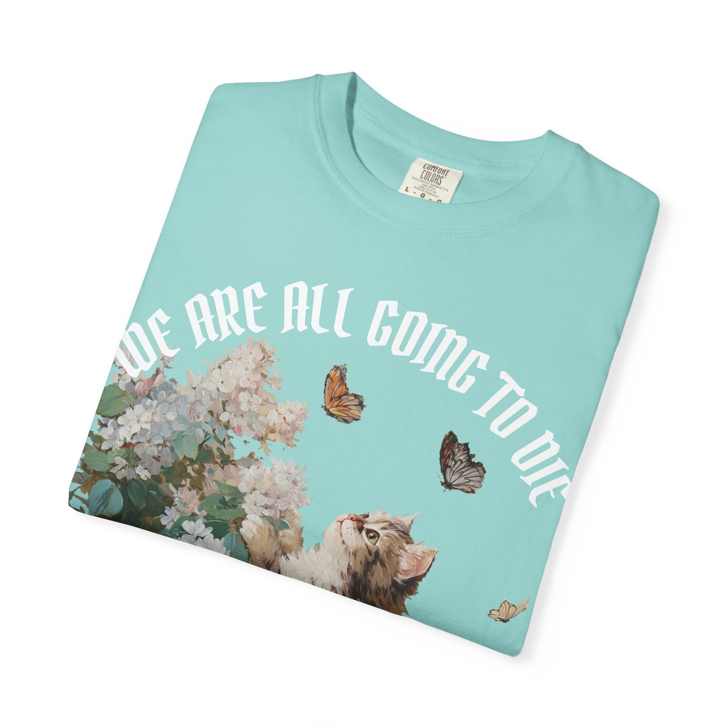 We Are All Going to Die Unisex T-Shirt