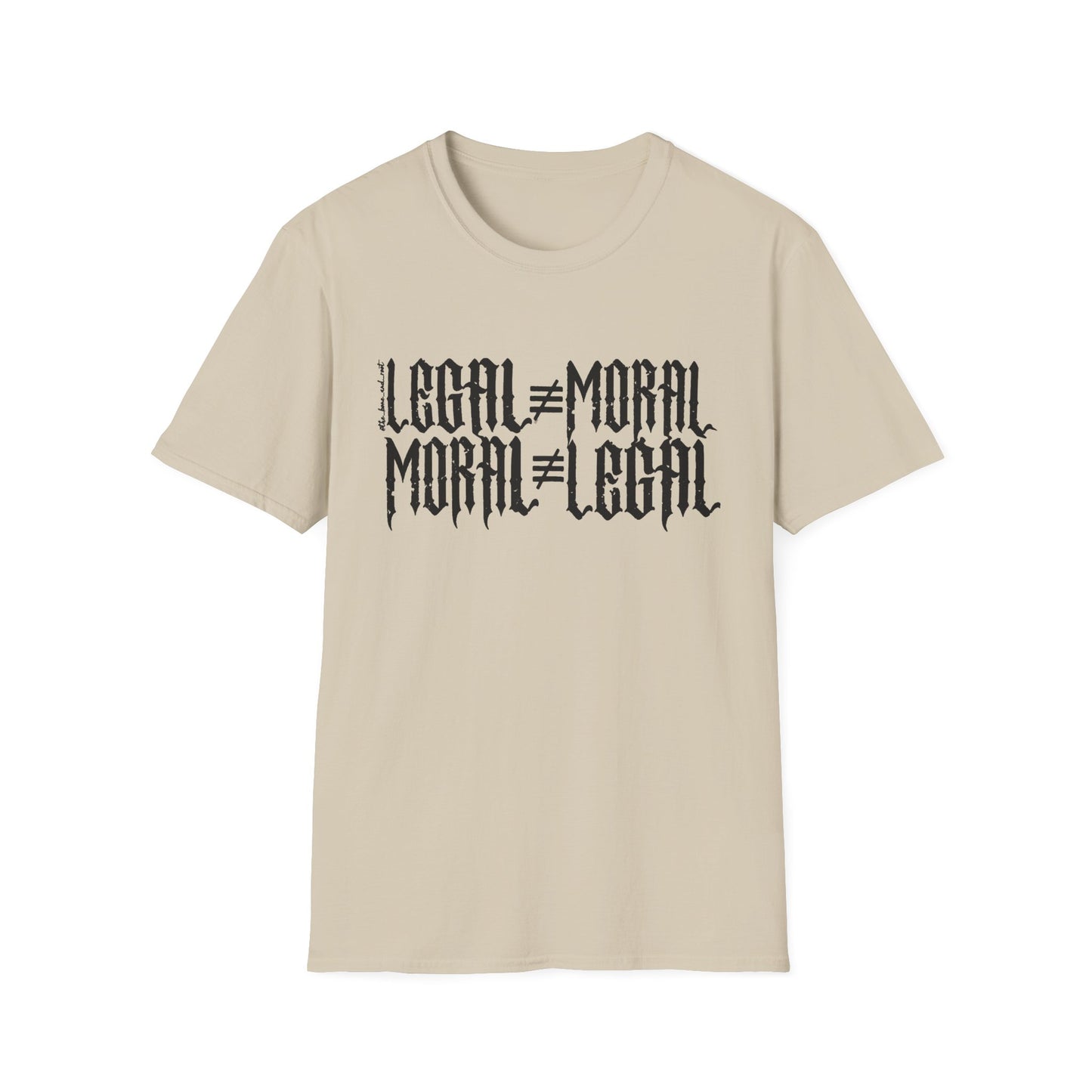 Legal ≠ Moral Graphic T-Shirt