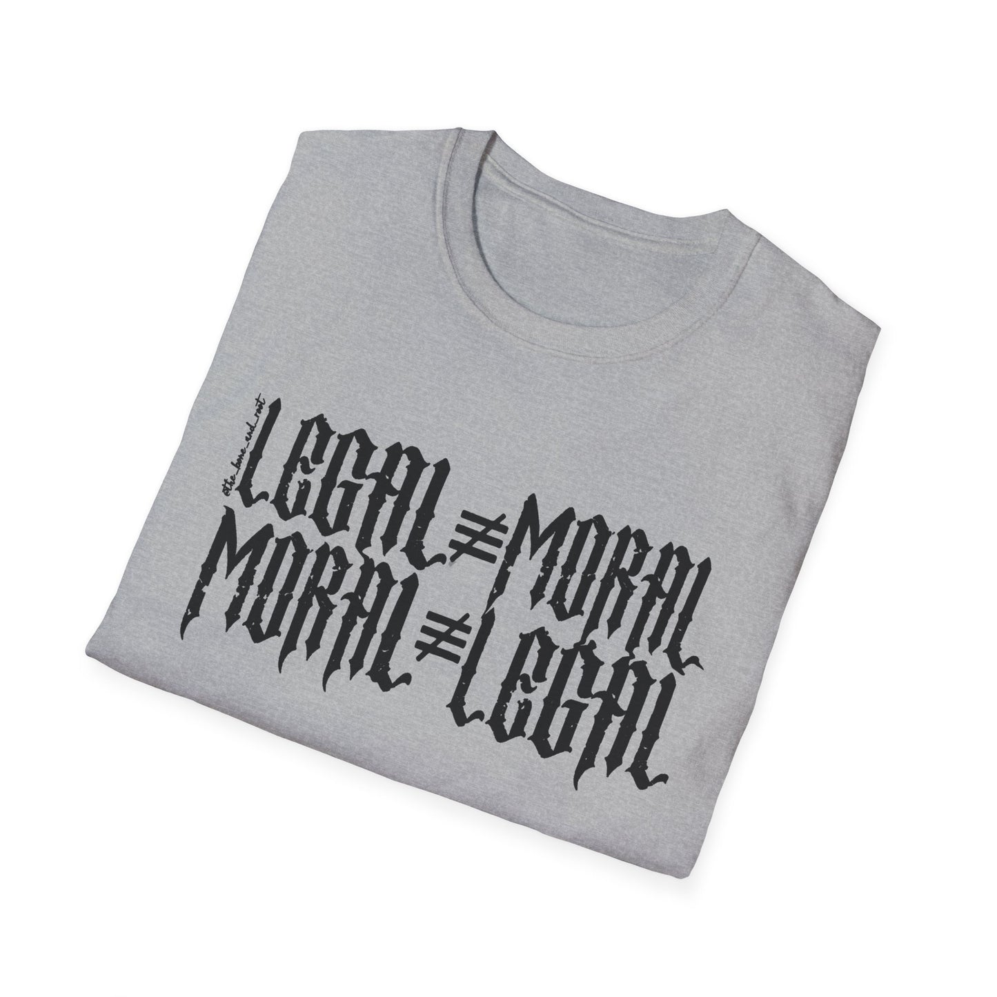 Legal ≠ Moral Graphic T-Shirt