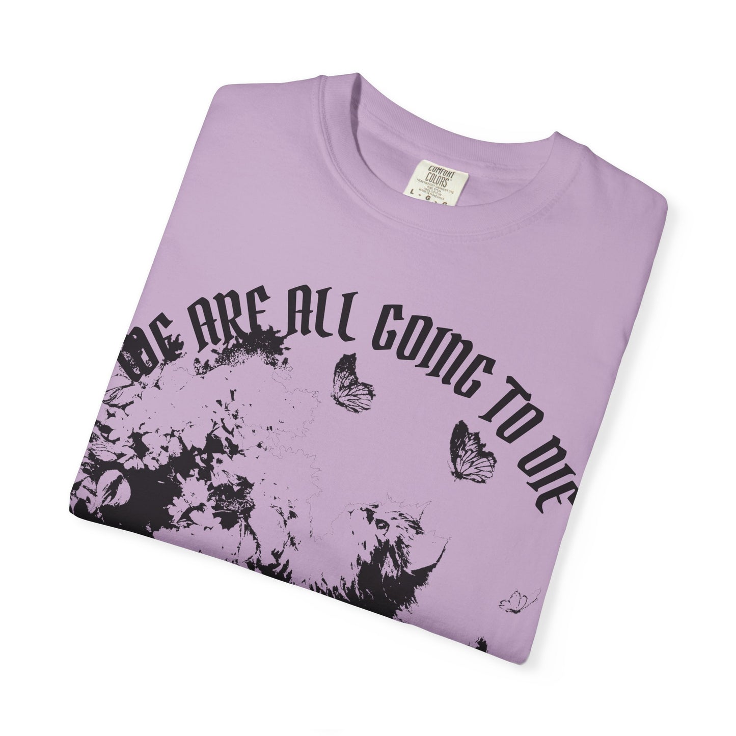 We Are All Going to Die Contrast Unisex T-Shirt