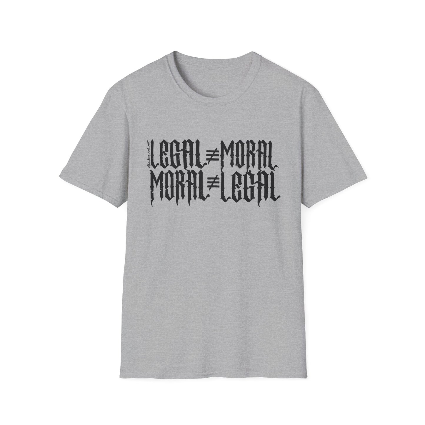 Legal ≠ Moral Graphic T-Shirt