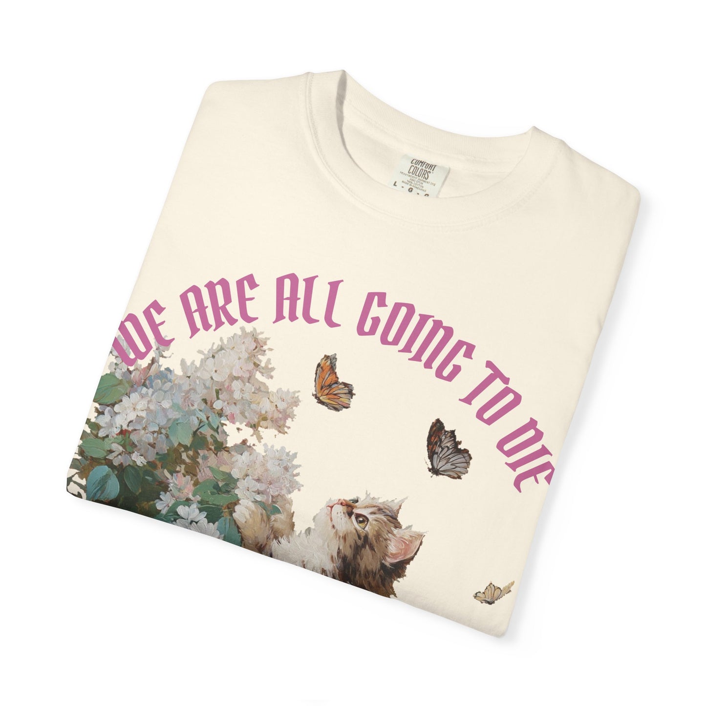 We Are All Going to Die Unisex T-Shirt