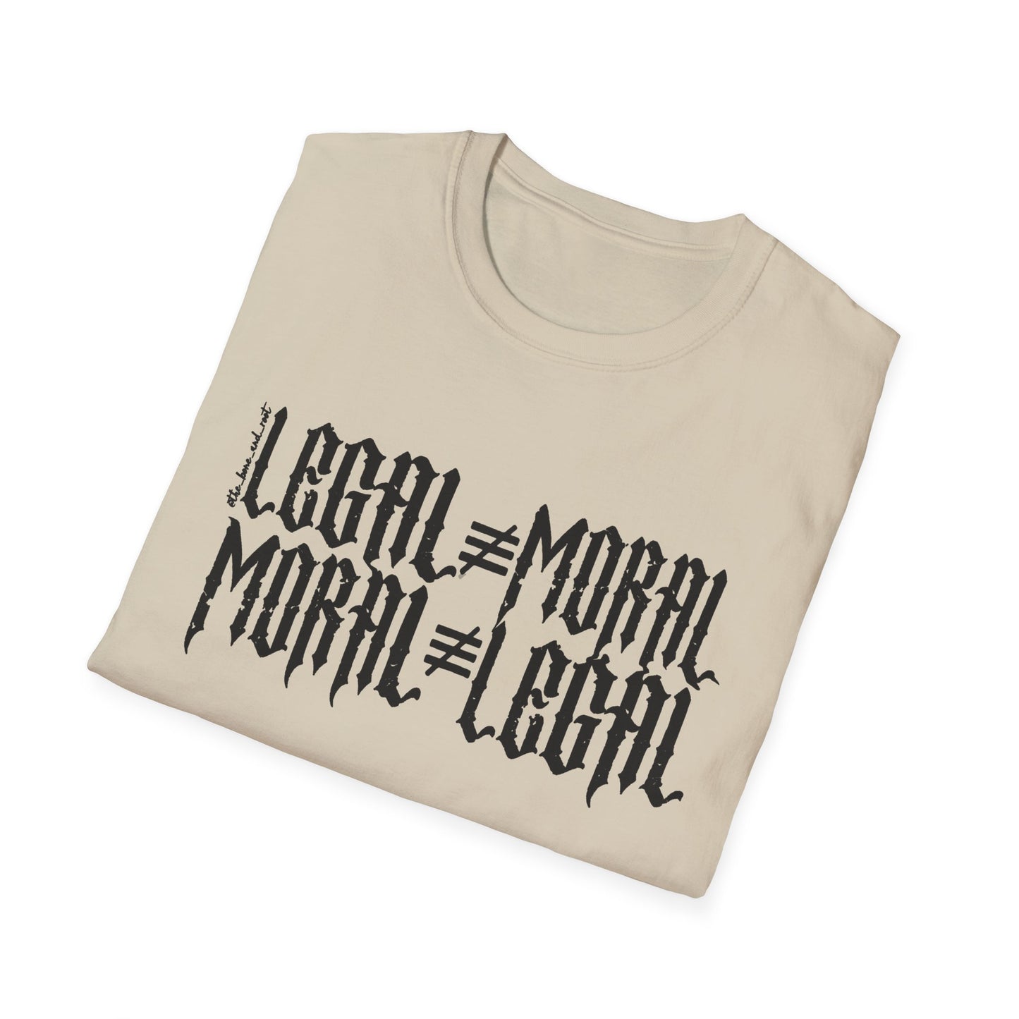 Legal ≠ Moral Graphic T-Shirt