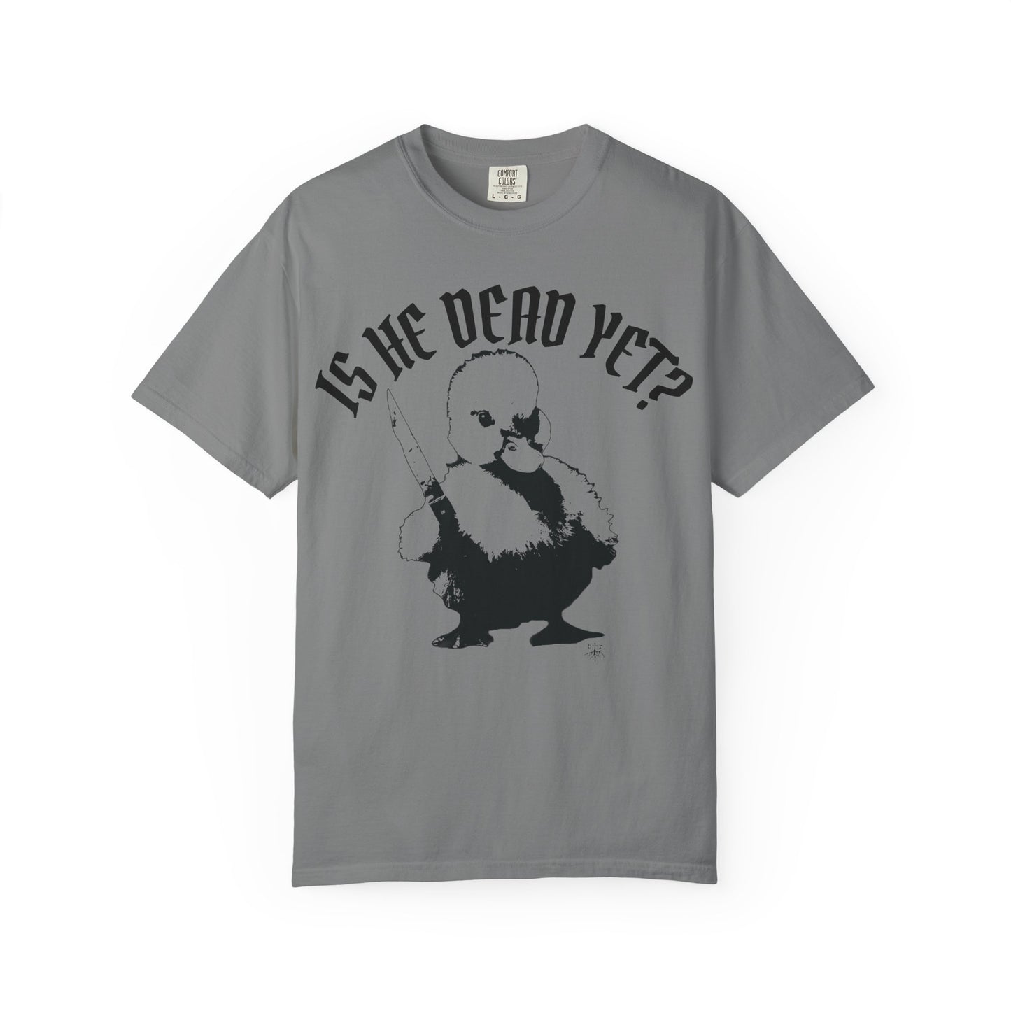Is He Dead Yet? Contrast Unisex T-Shirt