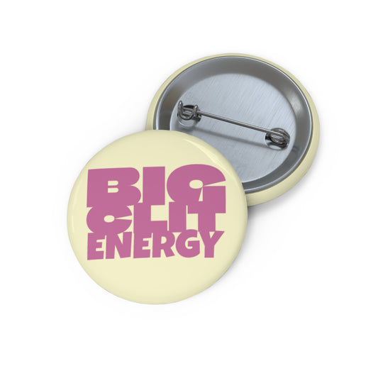 Big Clit Energy Pin Buttons
