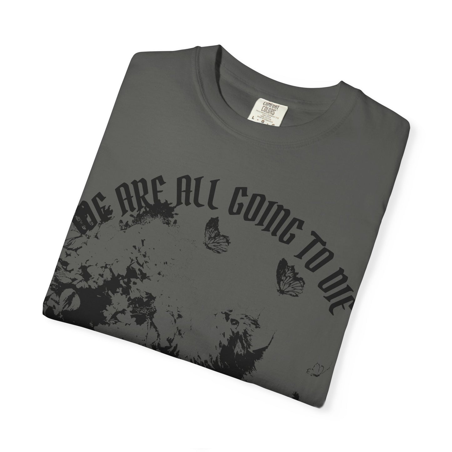 We Are All Going to Die Contrast Unisex T-Shirt