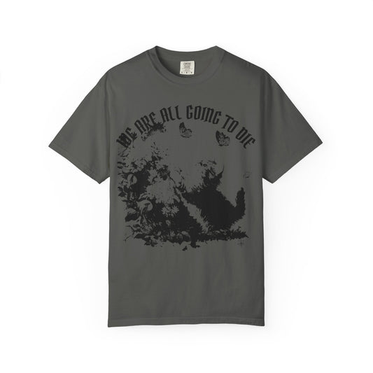 We Are All Going to Die Contrast Unisex T-Shirt