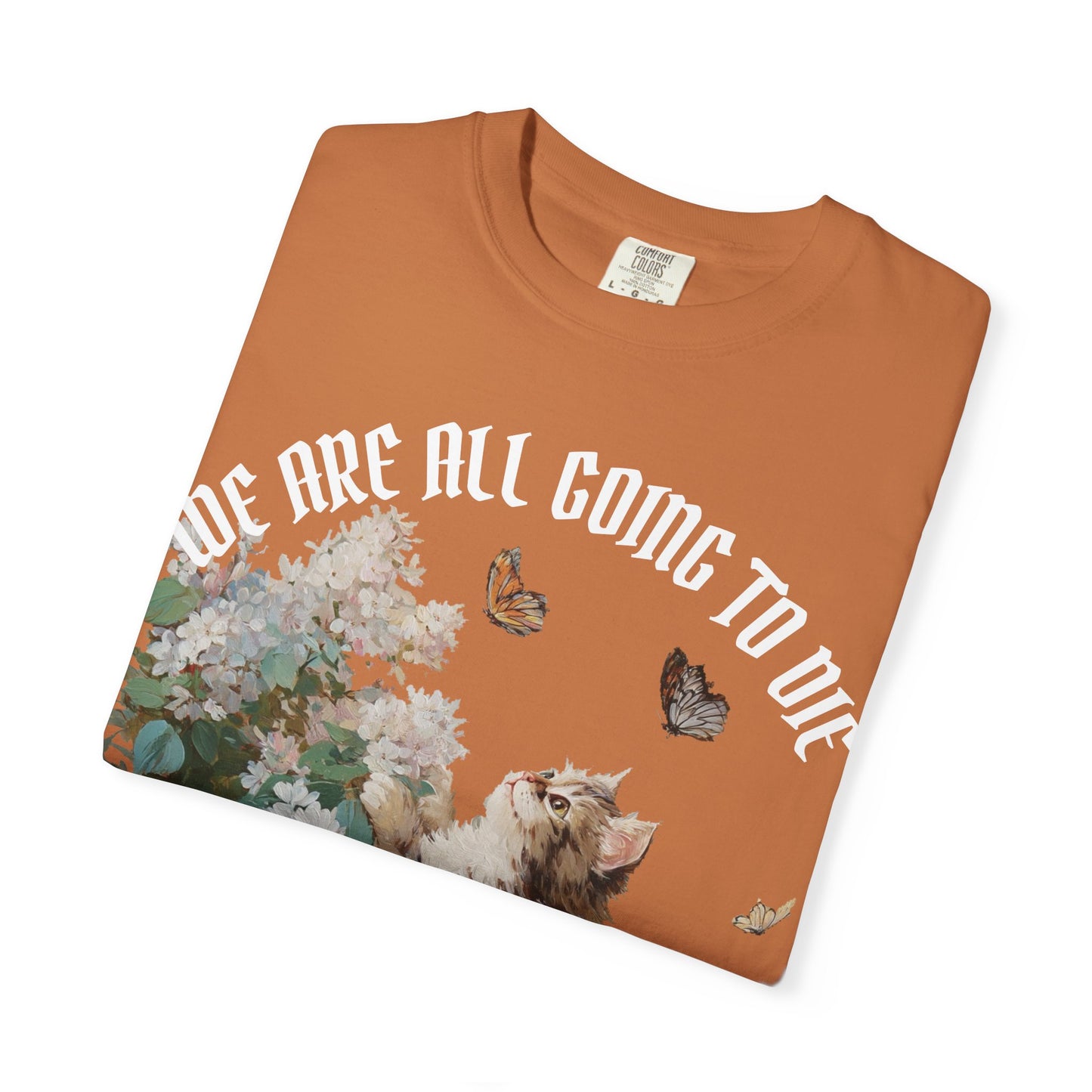 We Are All Going to Die Unisex T-Shirt