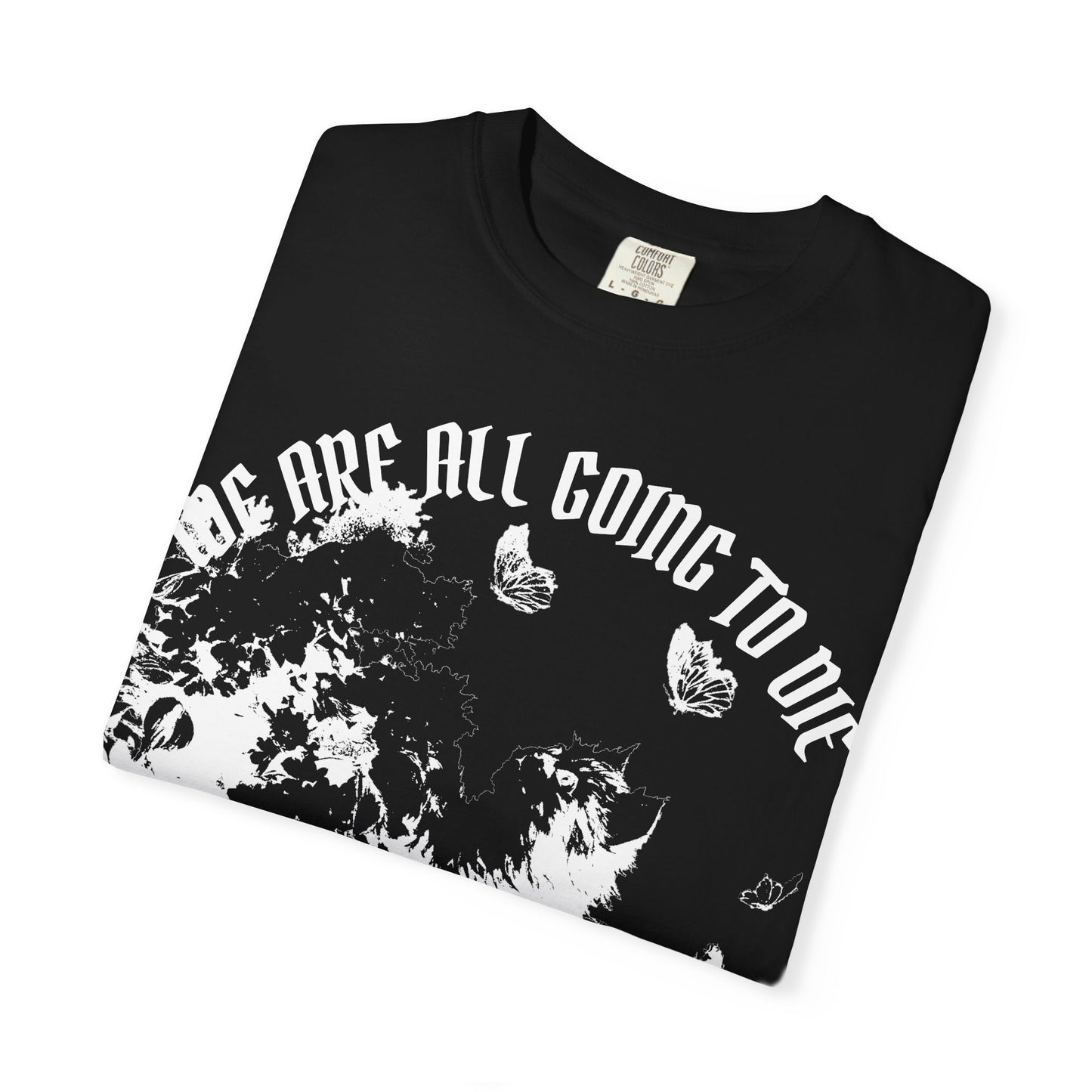 We Are All Going to Die Contrast Unisex T-Shirt