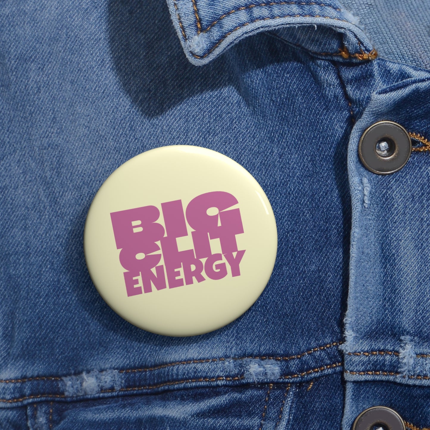 Big Clit Energy Pin Buttons