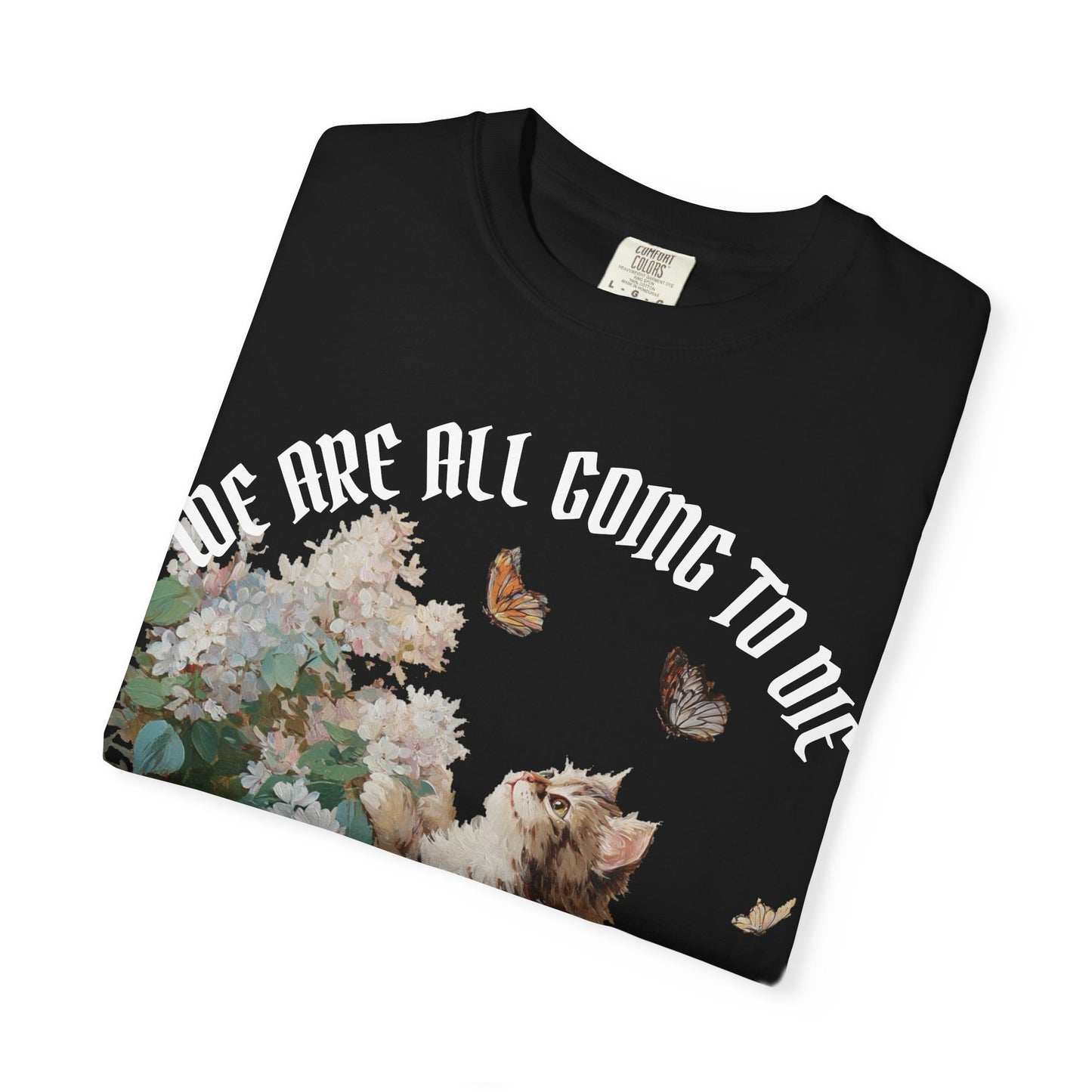 We Are All Going to Die Unisex T-Shirt