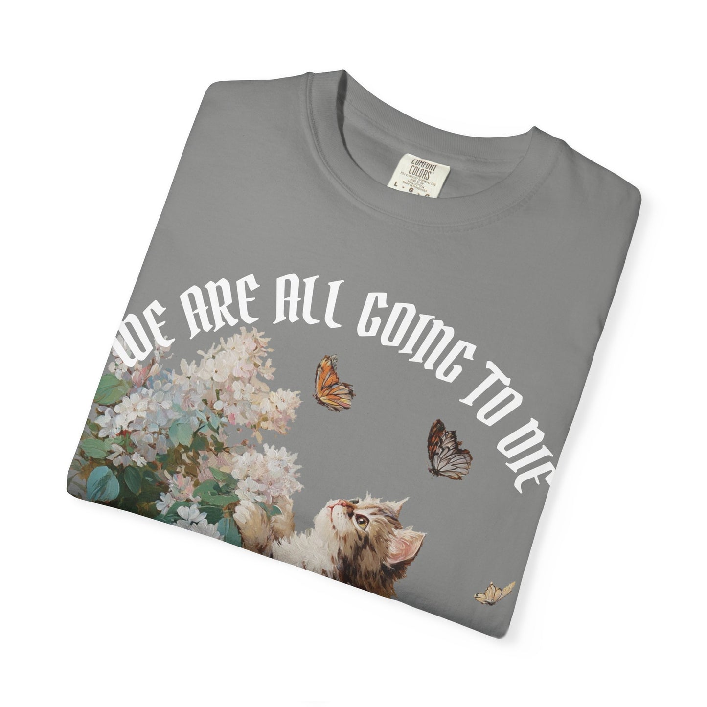 We Are All Going to Die Unisex T-Shirt