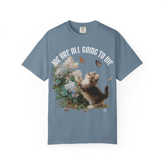 We Are All Going to Die Unisex T-Shirt
