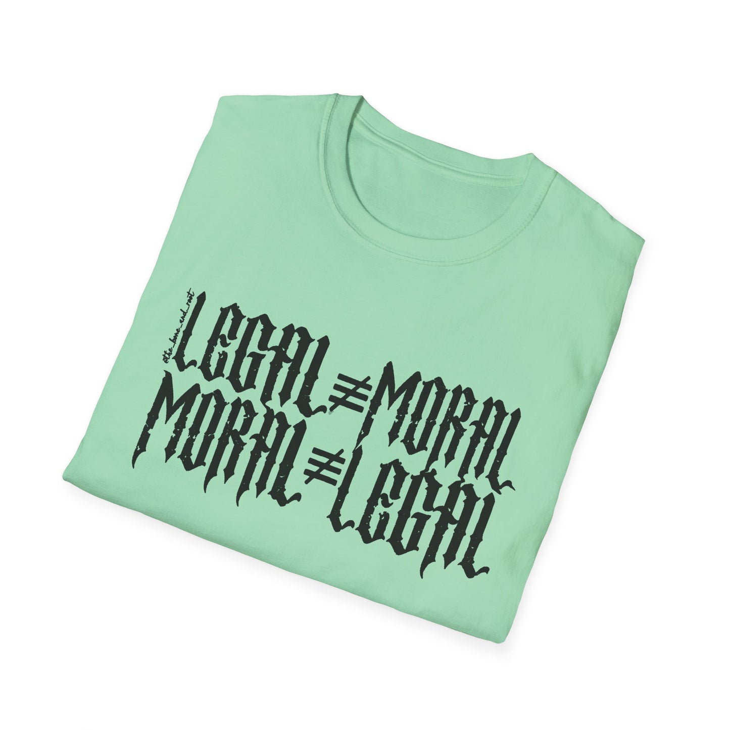 Legal ≠ Moral Graphic T-Shirt