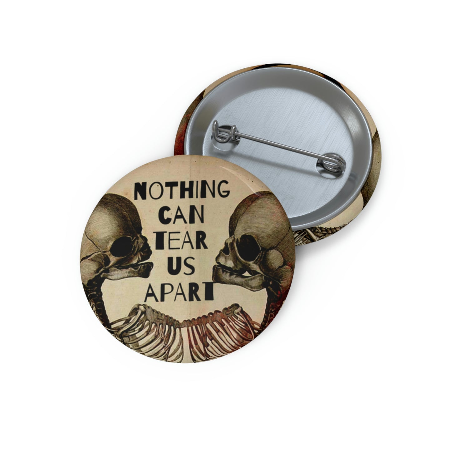 Nothing Will Tear Us Apart Pin Buttons