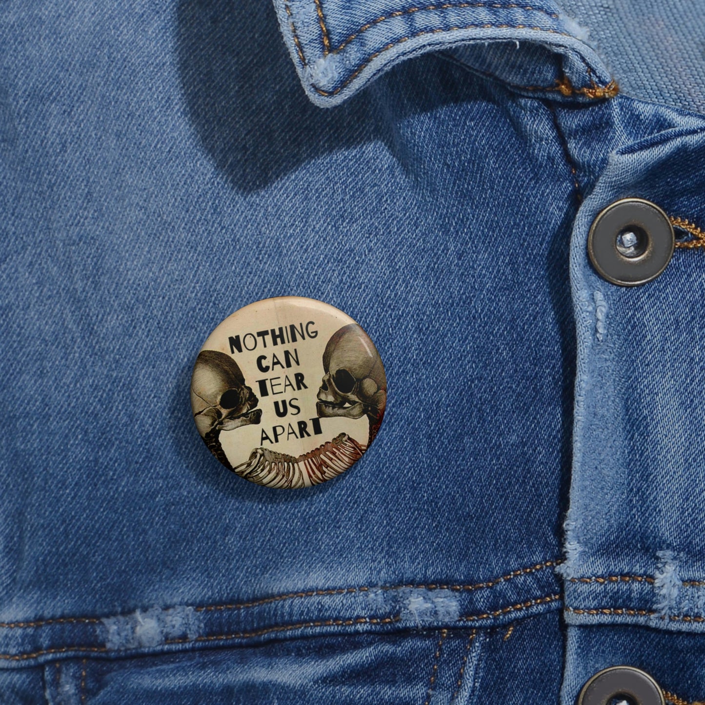 Nothing Will Tear Us Apart Pin Buttons